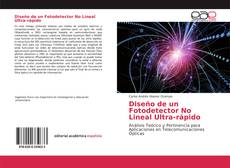 Portada del libro de Diseño de un Fotodetector No Lineal Ultra-rápido