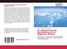La Indemnización Sustitutiva en el Régimen Militar的封面