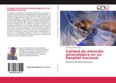 Copertina di Calidad de atención ginecológica en un hospital nacional