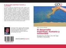 El desarrollo espiritual, humano y sostenible的封面
