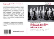 Capa do livro de Mujeres e identidad en el marco de la reintegración 