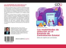 Bookcover of Las modalidades de selección en el Estatuto de Contratación Estatal
