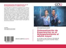 Sistematización de Experiencias en el Acompañamiento al adulto mayor的封面
