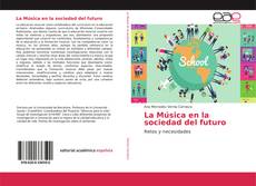 Bookcover of La Música en la sociedad del futuro