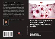 Borítókép a  Cerisier sauvage (Prunus Avium L.) dans la population naturelle de Serbie - hoz