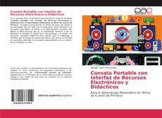 Copertina di Consola Portable con Interfaz de Recursos Electrónicos y Didácticos