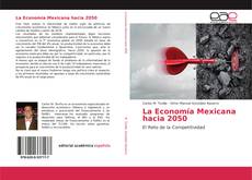 La Economía Mexicana hacia 2050的封面