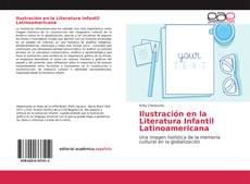 Copertina di Ilustración en la Literatura Infantil Latinoamericana