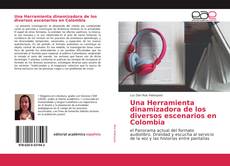 Una Herramienta dinamizadora de los diversos escenarios en Colombia的封面