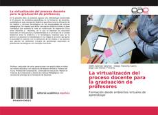 La virtualizacón del proceso docente para la graduación de profesores的封面