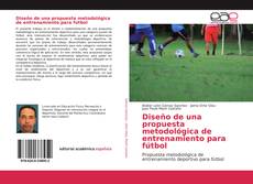 Обложка Diseño de una propuesta metodológica de entrenamiento para fútbol