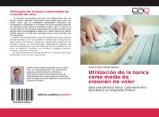 Capa do livro de Utilización de la banca como medio de creación de valor 