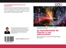 Buchcover von La transformada de Fourier y sus aplicaciones