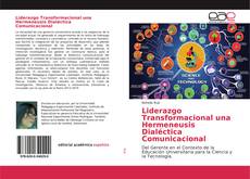 Bookcover of Liderazgo Transformacional una Hermeneusis Dialéctica Comunicacional