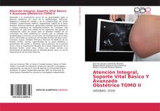 Buchcover von Atención Integral, Soporte Vital Básico Y Avanzado Obstétrico TOMO II