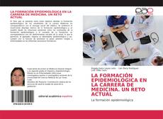 Buchcover von LA FORMACIÓN EPIDEMIOLÓGICA EN LA CARRERA DE MEDICINA. UN RETO ACTUAL