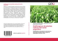 Antifúngicos de plantas nativas del norte argentino的封面