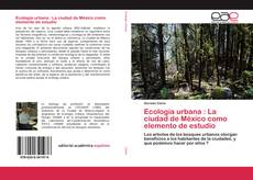 Copertina di Ecología urbana : La ciudad de México como elemento de estudio