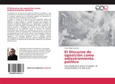 Capa do livro de El Discurso de oposición como adiestramiento político 