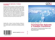 Capa do livro de Investigación Aplicada a Trabajos Científicos 