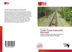 Buchcover von Turtle Creek Industrial Railroad