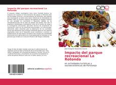 Impacto del parque recreacional La Rotonda的封面