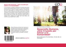 Desarrollo Humano, ¿Una Cruzada por salvar a la humanidad?的封面