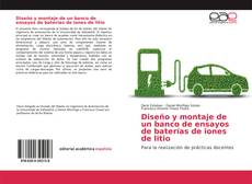 Diseño y montaje de un banco de ensayos de baterías de iones de litio的封面