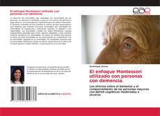Buchcover von El enfoque Montessori utilizado con personas con demencia.