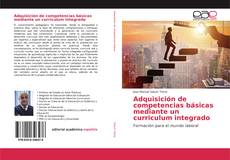 Bookcover of Adquisición de competencias básicas mediante un curriculum integrado