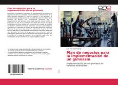 Bookcover of Plan de negocios para la implementación de un gimnasio