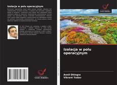 Izolacja w polu operacyjnym kitap kapağı