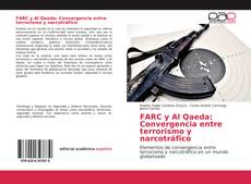 Couverture de FARC y Al Qaeda: Convergencia entre terrorismo y narcotráfico
