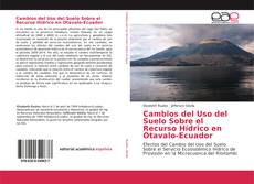 Couverture de Cambios del Uso del Suelo Sobre el Recurso Hídrico en Otavalo-Ecuador