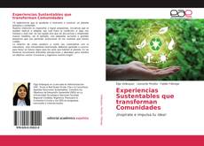 Couverture de Experiencias Sustentables que transforman Comunidades