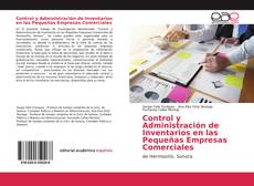 Control y Administración de Inventarios en las Pequeñas Empresas Comerciales kitap kapağı