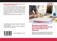 Couverture de Responsabilidad Social Empresarial en las Industrias de Sonora