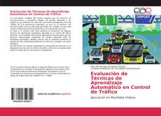 Copertina di Evaluación de Técnicas de Aprendizaje Automático en Control de Tráfico