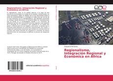 Regionalismo, Integración Regional y Económica en África kitap kapağı