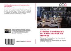 Fideliza Comensales en Restaurantes de Hoteles kitap kapağı
