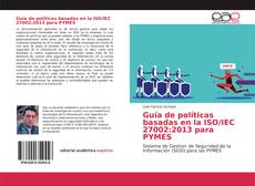 Bookcover of Guía de políticas basadas en la ISO/IEC 27002:2013 para PYMES