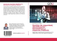 Gestión de seguridad, identificación barométrica y espacios Públicos kitap kapağı