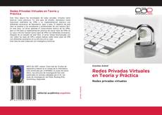 Couverture de Redes Privadas Virtuales en Teoría y Práctica