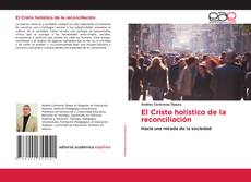 Copertina di El Cristo holístico de la reconciliación