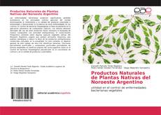 Productos Naturales de Plantas Nativas del Noroeste Argentino的封面
