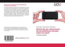 Bookcover of Efecto de las radiaciones de los teléfonos móviles sobre la salud