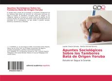 Couverture de Apuntes Sociológicos Sobre los Tambores Batá de Origen Yoruba