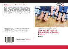 Couverture de 50 Razones para la Formación de Futuros Padres