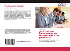 ¿Por qué nos empeñamos en transformar a las personas? kitap kapağı