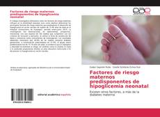 Capa do livro de Factores de riesgo maternos predisponentes de hipoglicemia neonatal 